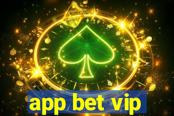 app bet vip